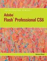 Adobe Flash Professional CS6 Illustrated