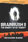 BRAINRUSH II, The Enemy of My Enemy (Volume 2)