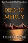 Deeds of Mercy Book Three of the Mark Taylor Series