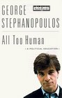 All Too Human : A Political Education (Audio Cassette) (Abridged)