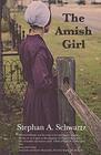 The Amish Girl A Novel of Death and Consciousness