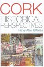 Cork Historical Perspectives