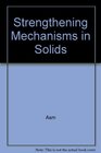 Strengthening Mechanisms in Solids