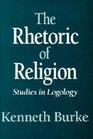 The Rhetoric of Religion Studies in Logology