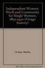 Independent Women Work and Community for Single Women 18501920