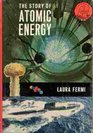 The Story of Atomic Energy (World Landmark books, 48)