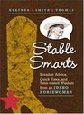 Stable Smarts Sensible Advice Quick Fixes and Timetested Wisdom from an Idaho Horsewoman