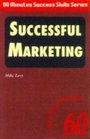 Successful Marketing In Just Sixty Minutes