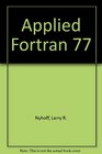 FORTRAN 77 for engineers and scientists