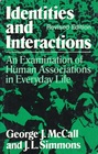 Identities and Interactions An Examination of Human Associations in Everyday Life