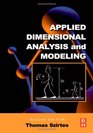 Applied Dimensional Analysis and Modeling Second Edition