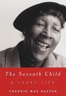 The Seventh Child : A Lucky Life