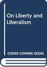 On Liberty and Liberalism