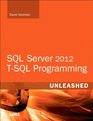 SQL Server 2012 TSQL Programming Unleashed