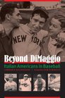 Beyond DiMaggio Italian Americans in Baseball