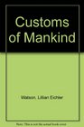 Customs of Mankind