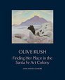 Olive Rush Finding Her Place in the Santa Fe Art Colony