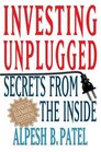 Investing Unplugged Secrets from the Inside
