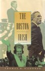 The Boston Irish A Political History