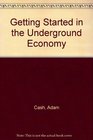 Getting Started in the Underground Economy