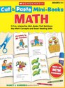 Cut  Paste MiniBooks Math 15 Fun Interactive MiniBooks That Reinforce Key Math Concepts and Boost Reading Skills
