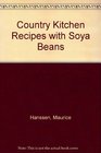 Country Kitchen Recipes with Soya Beans