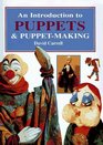 Introduction to Puppets and PuppetMaking