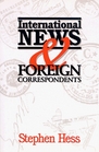 International News  Foreign Correspondents