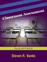 Classroom Assessment Issues and Practices