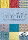 440 More Knitting Stitches - Volume 3 (Harmony Guides)