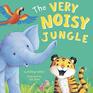 The Very Noisy Jungle  Little Hippo Books  Children's Padded Board Book
