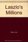 Laszlo's Millions