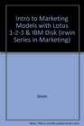 Introduction to Marketing Models With Lotus 123/Book and Disk