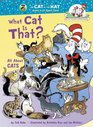 What Cat Is That?: All About Cats (Cat in the Hat's Learning Library)