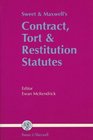 Sweet and Maxwell's Contract Tort and Restitution Statutes