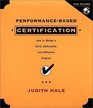 PerformanceBased Certification  How to Design a Valid Defensible and Cost Effective Program