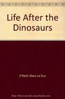 Life After the Dinosaurs