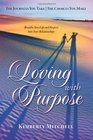 Loving with Purpose The Journeys You Take  The Choices You Make