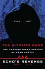 Echo's Revenge: The Ultimate Game: Book 1  The Ongoing Investigation of Sean Austin (Volume 1)
