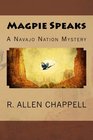 Magpie Speaks A Navajo Nation Mystery