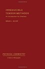 Irreducible Tensor Methods An Introduction for Chemists
