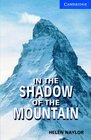 In the Shadow of the Mountain Level 5 Upper Intermediate Book with Audio CDs  Pack
