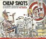 Cheap Shots  An Incredibly Inexpensive Collection of Political Cartoons
