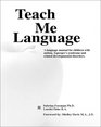 Teach Me Language: A Language Manual for children with autism, Asperger's syndrome and related developmental disorders.