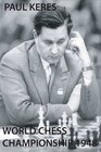 World Chess Championship 1948 First English Edition