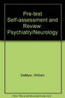 Psychiatry/Neurology Pretest Self Assessment and Review