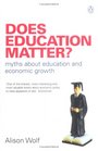 Does Education Matter Myths About Education and Economic Growth