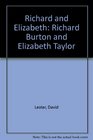 Richard and Elizabeth Richard Burton and Elizabeth Taylor