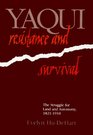 Yaqui Resistance and Survival The Struggle for Land and Autonomy 18211910