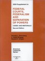 2003 Supplement to Federal Courts Federalism and Separation of Powers